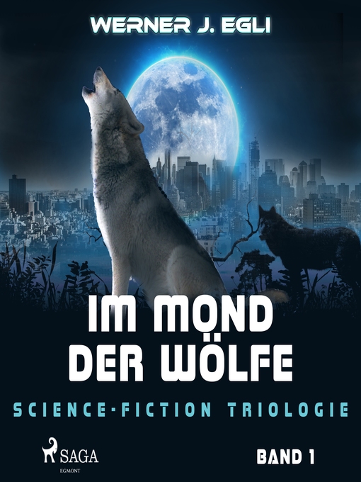 Title details for Im Mond der Wölfe by Werner J. Egli - Available